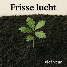 VIEF VEUR - Frisse Lucht