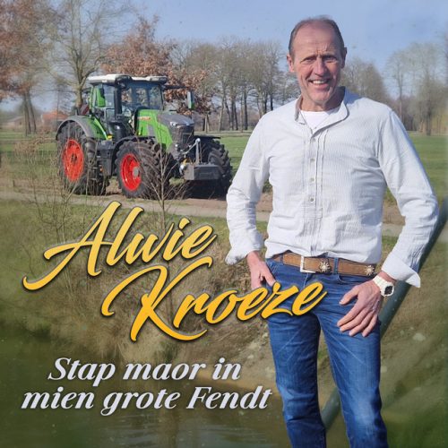 Alwie Kroeze - Stap maor in mien grote Fendt
